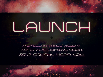 LAUNCH Font display font free font galaxy launch soon space type design typography