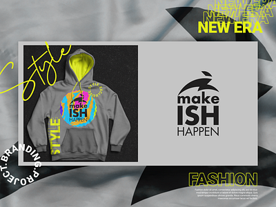 Make ISH Happen - Fashion branding Project