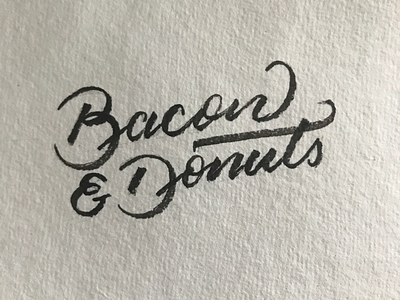 Bacon and Donuts, no better combination bacon donuts hand lettering lettering type