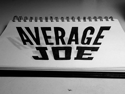 Average Joe 3 d black illusion illustration sketch type typography