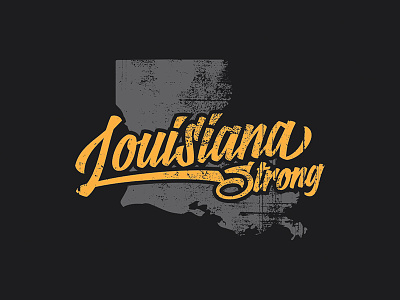 Louisiana Strong community distressed louisiana louisiana strong rugged script strong texture typography