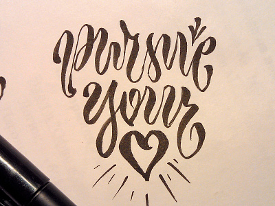 Pursue your ♥ brushpen calligraphy practice