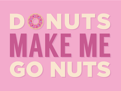 Donuts Make Me Go Nuts donut donuts food illustration national donut day pink