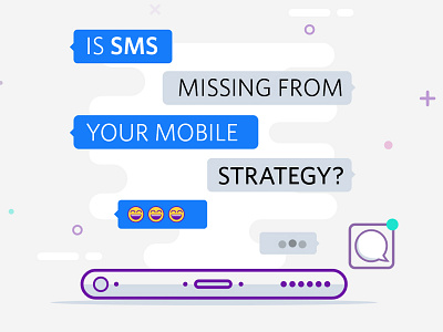 Is SMS Missing From Your Mobile Strategy design illustration infographic iphone marketing sms strategy vector