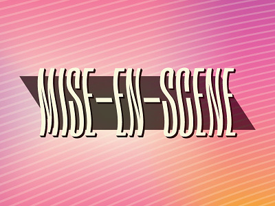 Mise-En-Scene gradient gradient mesh type typography warp