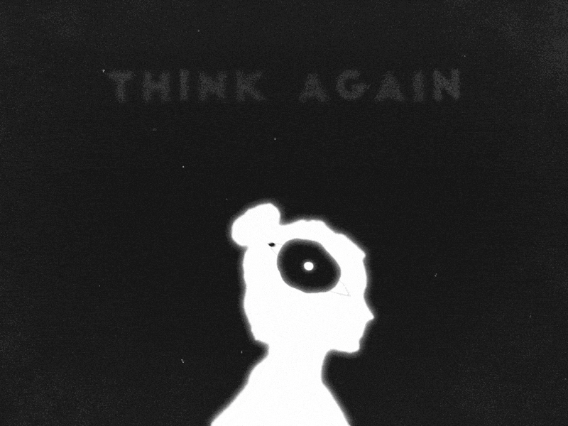 Think again. again black brains grain noise orbit silhouette think thought white