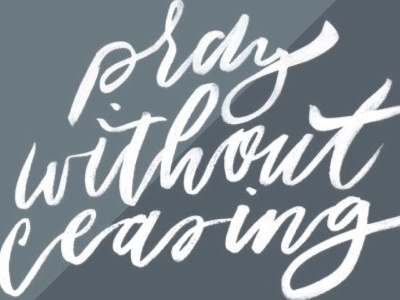 Pray without ceasing brushlettering lettering