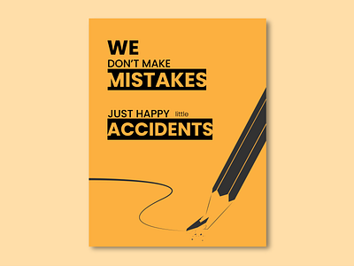 Typographic Poster : Just Happy Little Accidents