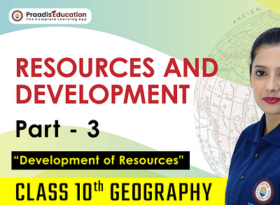 Class 10 Geography Chapter | Resources and Development | Praadis cbsencertsolutions graphic design praadisedu praadiseducation resources and development