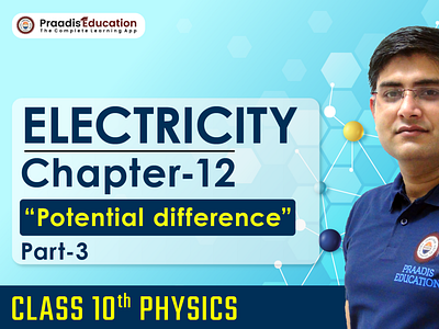 WHAT IS POTENTIAL DIFFERENCE | ELECTRICITY CLASS 10 PHYSICS | TE bestelearningapp electricity physics potential difference praadisedu praadiseducation