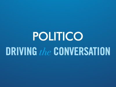 POLITICO Driving the conversation