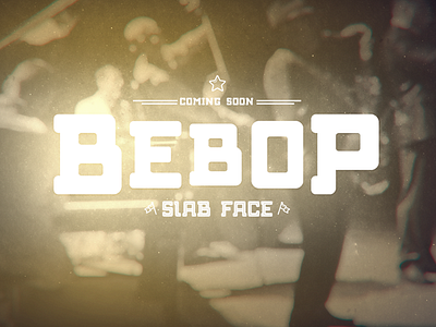 Bebop Slab Face font slab typeface typography