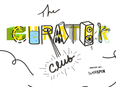 The Curator Club / weeSPIN art calligraphy design hand illustration illustrator photoshop typography