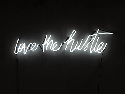 "love the hustle" basic agency hand drawn lettering neon neon sign typography