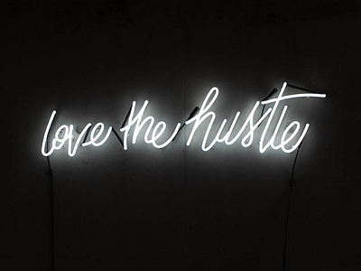 "love the hustle"