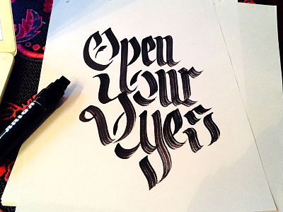 Open your eyes blackandwhite calligraphy hand handtype handwriting lettering letters openyoureyes type typography