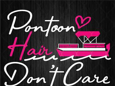 Pontoon Hair Don't Care SVG care hair pontoon