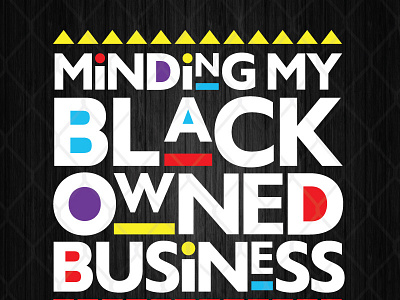 Minding My Black Owned Business black lives matter