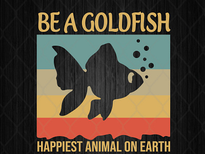 Be A Goldfish Happiest Animal On Earth Ted Lasso fish fish lover ted lasso