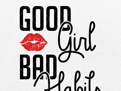 Good Girl With Bad Habits