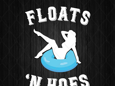 Floats and Hoes Funny Float Trip Tubing