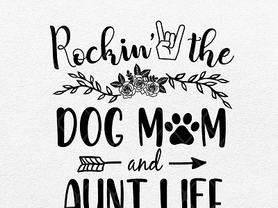 Rockin The Dog Mom And Aunt Life