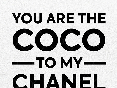 You Are The Coco To My Chanel by SVG Prints on Dribbble