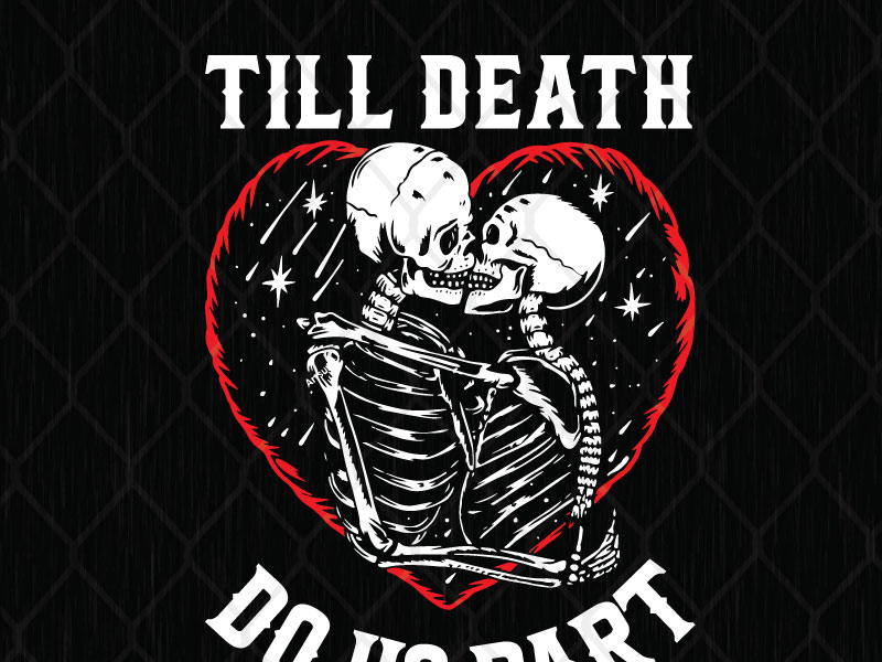 Till Death Do Us Part Skeleton Valentine's Day svg png dxf eps by SVG ...