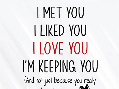 I Met You I Liked You I Love You I'm Keeping You svg png dxf eps graphic design