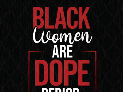 Black Women Are Dope Period black woman dope period