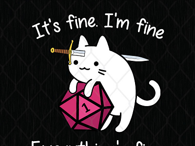 It's Fine I'm Fine Everything's Fine Cat cat everything fine
