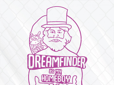 Dreamfinder Is My Homeboy dreamfinder homeboy