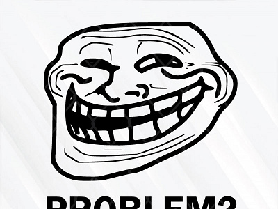 Troll Face Problem face problem troll