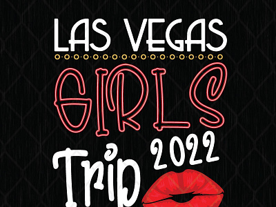 Las Vegas Girls Trip 2022 svg png dxf eps design graphic design illustration