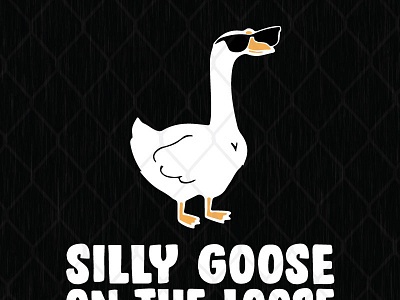 Silly Goose On The Loose svg png dxf eps by SVG Prints on Dribbble