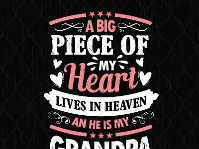 A Big Piece Of My Heart Lives In Heaven And He Is My Grandpa