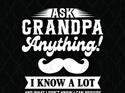 Ask Grandpa Anything I Know A Lot anything fathers day grandpa know