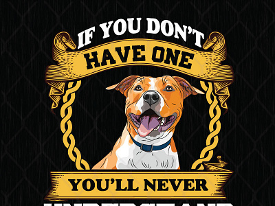 If You Don't Have One You'll Never Understand design dog graphic design illustration