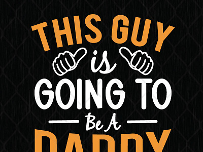 This Guy Is Going To Be A Daddy design fathers day graphic design illustration