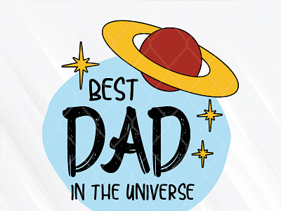 Best Dad In The Universe dad design fathers day graphic design illustration