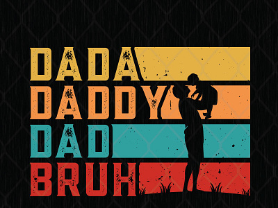 Dada Daddy Dad Bruh design fathers day graphic design illustration