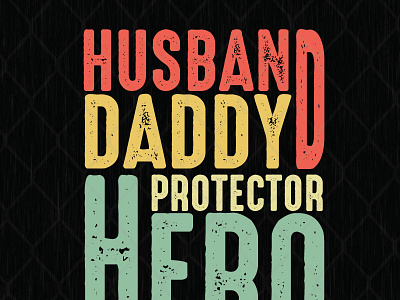 Husband Daddy Protector Hero design fathers day graphic design illustration