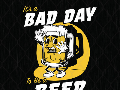 It's A Bad Day To Be A Beer bad day beer