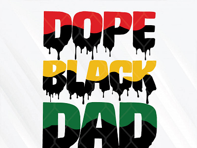 Dope Black Dad black dad dope fathers day sublimation svg