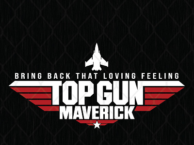 Top Gun Maverick Bring Back That Loving Feeling