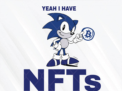 Sonic Yeah I Have Nfts No Fucking Bitches bitches fucking sonic yeah