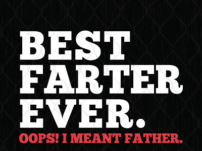 Best Farter Ever Oops I Meant Father best father daddy fathers day sublimation svg