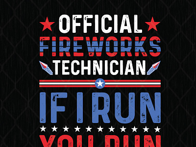 Official Fireworks Technician If I Run You Run firework official run technician