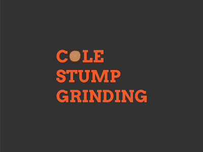 Cole Stump Grinding branding company company branding company logo design icon illustartor lettering stump grinding type vector