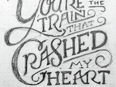 "You're The Train The Crashed My Heart" - Bat For Lashes hand drawn hand lettering lettering lyrics type typography